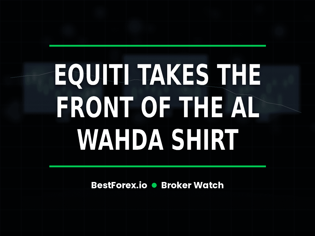 Equiti takes the front of the Al Wahda shirt — BestForex.io Broker Watch cover image