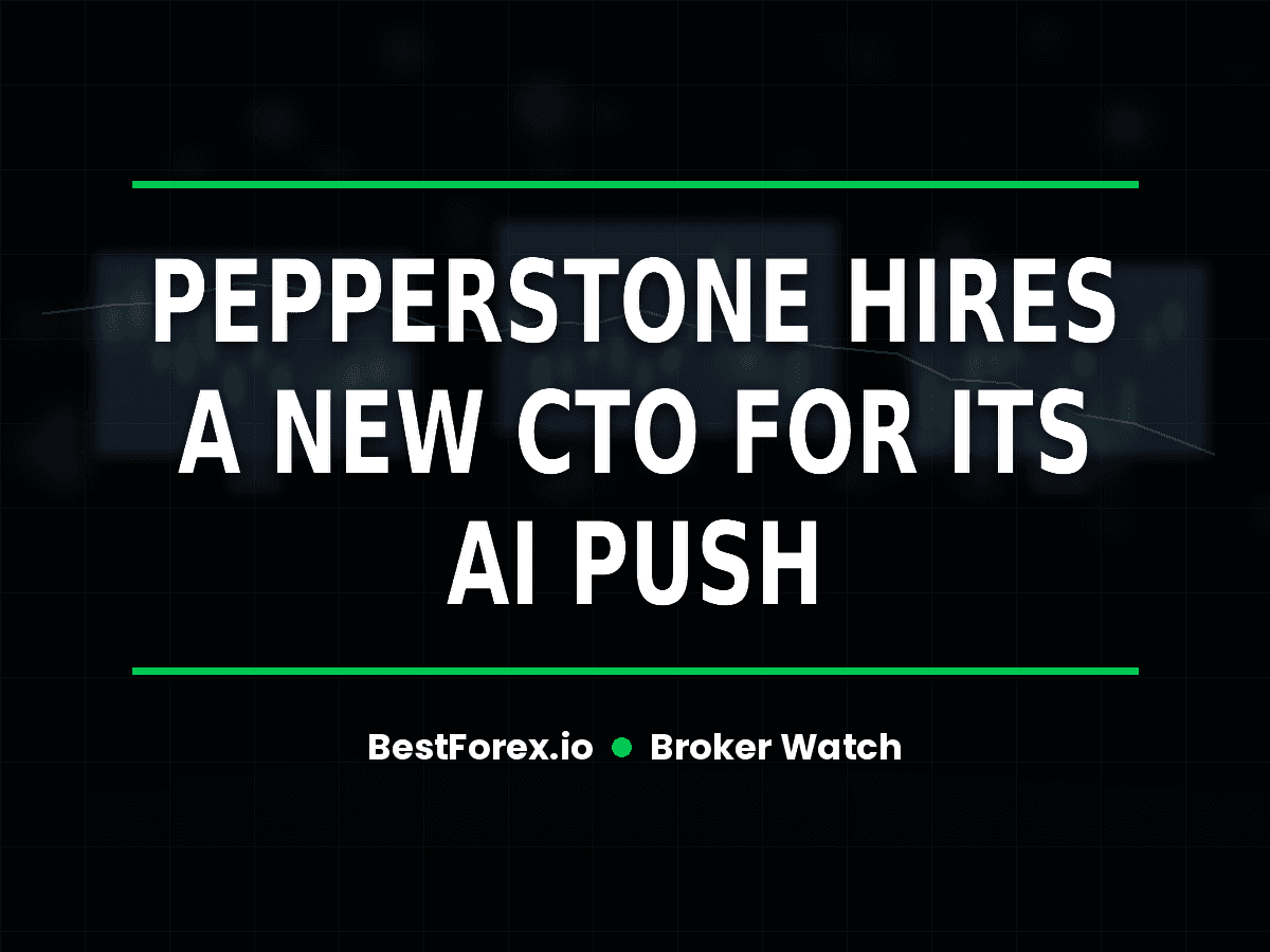 Pepperstone hires a new CTO for its AI push — BestForex.io Broker Watch cover image