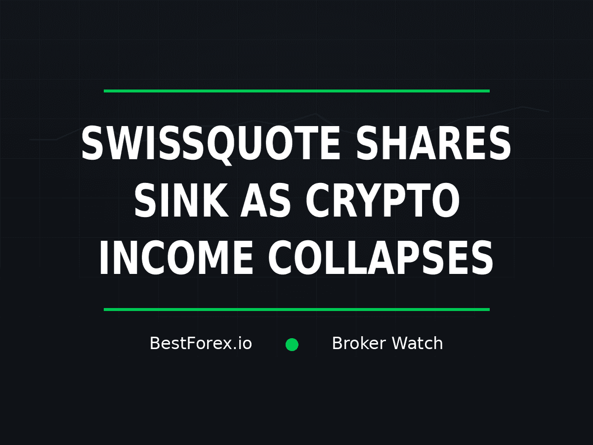 Swissquote shares sink as crypto income collapses — BestForex.io Broker Watch cover image