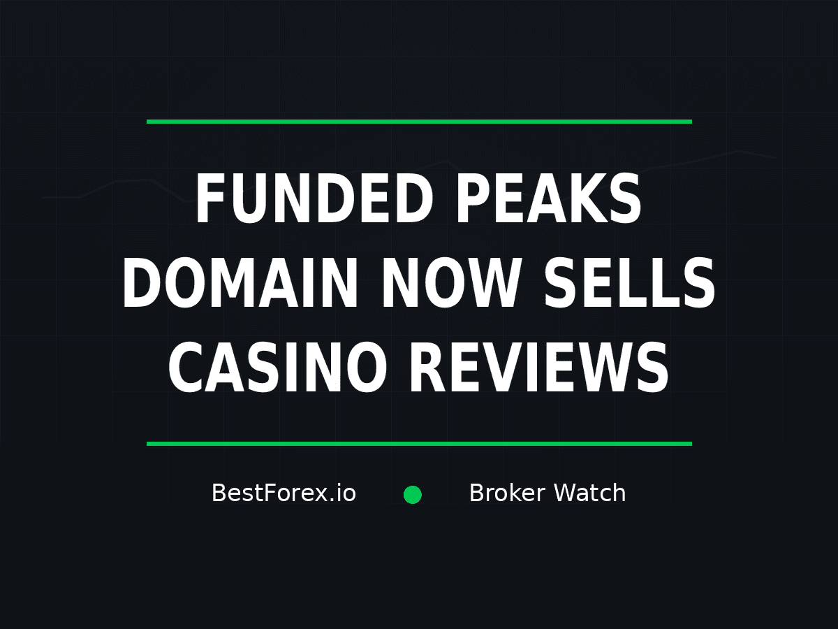Funded Peaks domain now sells casino reviews — BestForex.io Broker Watch