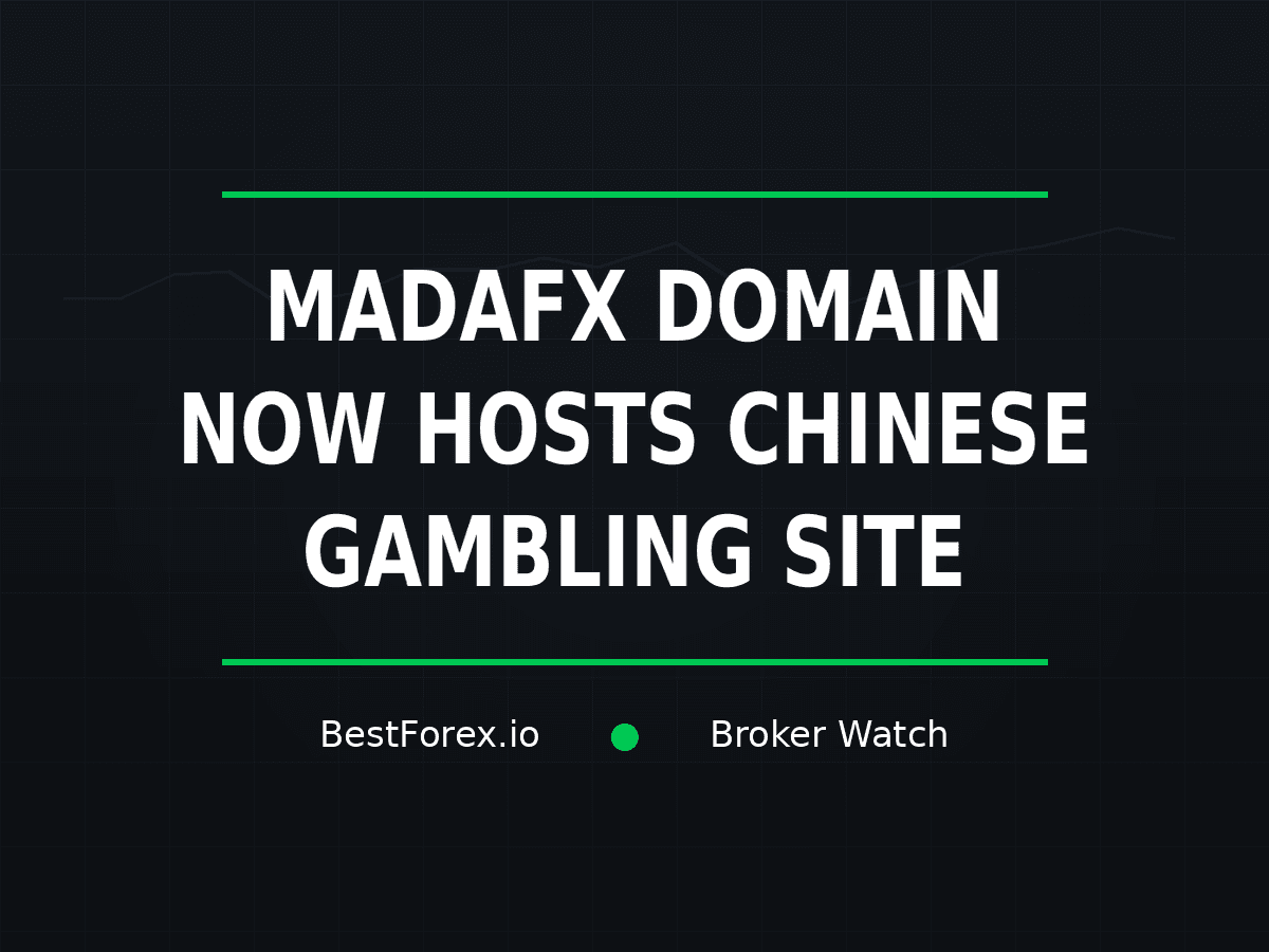 MadaFX former broker domain now hosts an unrelated Chinese-language gambling website — BestForex.io Broker Watch