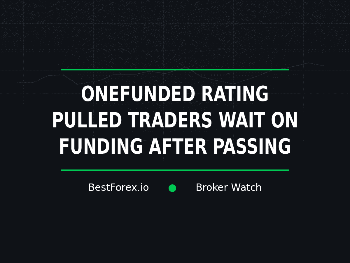 OneFunded cover says traders are waiting for funding after passing a challenge and its rating was pulled